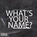What's Your Name?