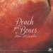 Peach Got Bones