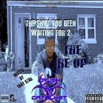 THE SHYT YOU BEEN WAITING FOR 2: THE RE UP HOSTED BY SHAY STAR 