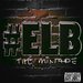 #ELB the Mixtape hosted by KY the Movement