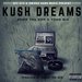 Kush Dreams
