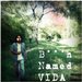 B****h Name Vida