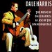 The Music Of Dale Harris: A Case Of The Spanish Guitar