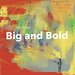 Big and Bold