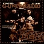 G Unit No Peace Talks G Unit Radio 4 Full Mixtape