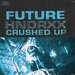 Future - Crushed Up 