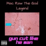 Gun Cut Like He Man
