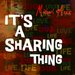 It's A Sharing Thing