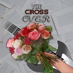 THE CROSS OVER