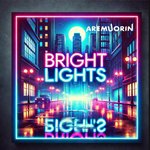 Bright Lights EP (Charity Record) Out Now!