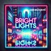 Bright Lights EP (Charity Record) Out Now!