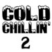 Cold Chillin' 2 (Double Disk)