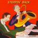 Steppin' Back