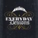 Everyday Demons