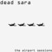 The Airport Sessions