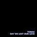 Day We Lost Our Love - Maxi-Single