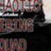 CHAOTIC FIRING SQUAD