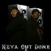 Neva Out Done