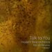 Talk To You - Volume 1