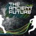 The Ancient Future