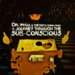 Dr. Maxx & The Digital Dilemma Present: A Journey Through The Sub-Conscious