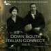 Down South Itallian Connect Vol 3