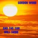 AND THE SUN WILL SHINE (Single)