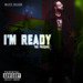 I'm Ready [The Prequel]