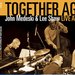 JOHN MEDESKI & LEE SHAW – Together Again: Live at The Egg 