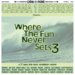 Where The Fun Never Sets Vol. 3