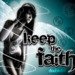 Keep the faith