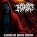 Bleeding His Sacred Kingship (Re-release w/extra tracks)