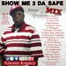 Show Me 2 Da Safe Mixtape