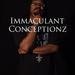 Immaculate Conceptionz