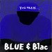 BLUE & Blac
