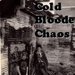 COLD BLOODED CHAOS