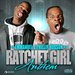 Ratchet Girl Anthem [Single]