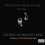 HKMG Presents: The Best of Machete King Vol 1 - The ReIntroduction