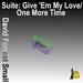 Suite: Give 'Em My Love/One More Time