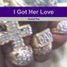 I Got Her Love