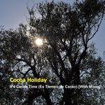 It's Cocoa Time (Es Teimpo de Cacao)