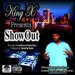 " Show Out"