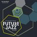 The Casa Project Presents - Future Jazz