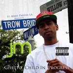 Ghetto Child In Progress