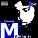 THOUGHTS OF MAKING IT
