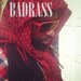 Badrass To The World