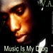 Music Is My Drug