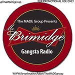 The MADE Group Presents Mr. Brimidge "Gangsta Radio"