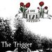 The Trigger