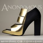 Anonymous - Mayson Pharez, CuBi ft EndowY & Esther A.